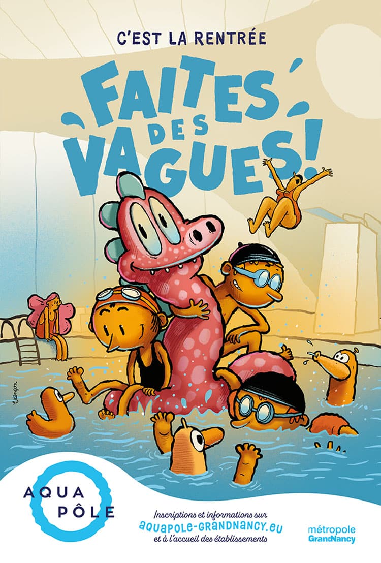 Affiche « C’est la rentrée, faites des vagues ! » pour Aquapôle du Grand Nancy, avec des baigneurs et une créature rose dans une piscine.